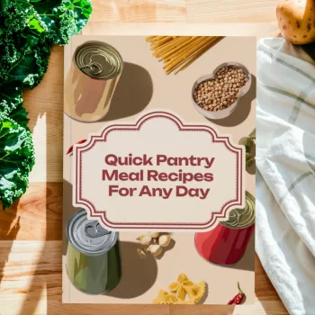 Quick Pantry Meals: Fast Weeknight Dinners From Staples